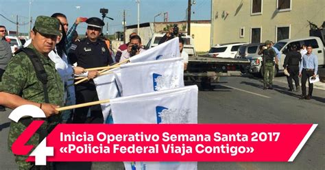 Inicia Operativo Semana Santa Policia Federal Viaja Contigo