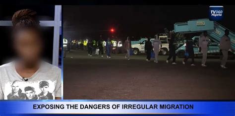Exposing The Dangers Of Irregular Migration Tv360 Nigeria