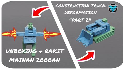 Unboxing Rakit Mainan An Berjudul Construction Truck Deformation