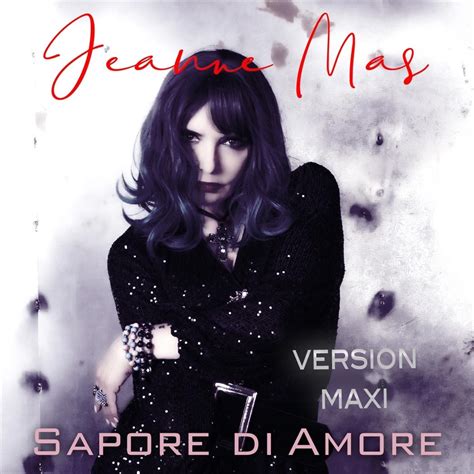 Sapore Di Amore Version Maxi Album By Jeanne Mas Apple Music