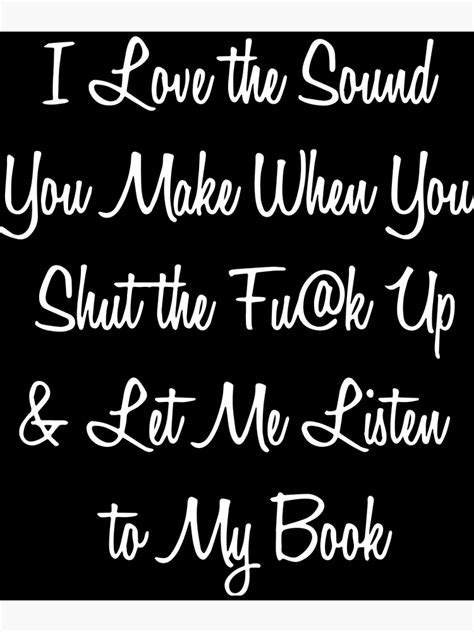 I Love The Sound You Make When You Shut The Fuck Up And Let Me Listen To My Book Math Tattoo