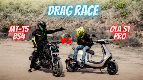 OLA S1 PRO VS YAMAHA MT 15 BS4 Drag Race Top End Race Ola S1 Pro Top