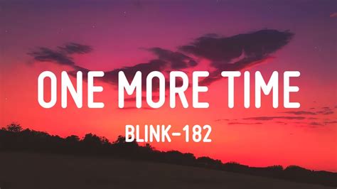 Blink 182 One More Time Lyrics Youtube