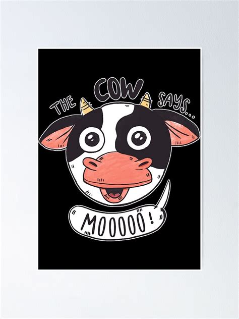 Cute Cow Says Moo Poster For Sale By Stevencal76023 Redbubble