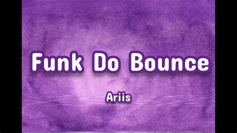 Ariis - Funk Do Bounce (Lyrics) SLOWED - YouTube