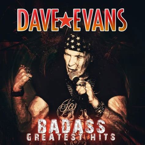 Dave Evans Bad Ass Greatest Hits Cd Hellion Records