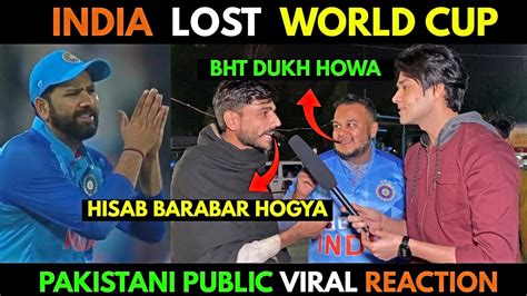 India Lost World Cup Final Pakistani Public Reaction On India Road