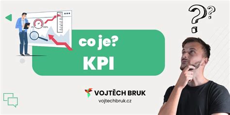 Co je KPI (Key performance indicator)? | Vojtěch Bruk
