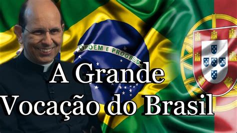 Rezemos Para A Grande Voca O Do Brasil Padre Paulo Ricardo Youtube