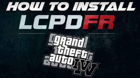 Gta Iv How To Install Lcpdfr Els V And Police Car Mods Youtube