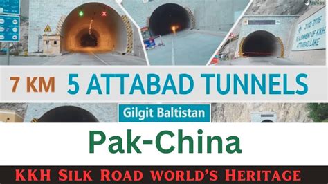 Worlds Most Longest Tunnels Heritage Road Silk Road Pak China Route