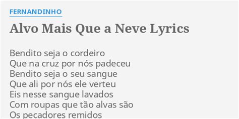 ALVO MAIS QUE A NEVE LYRICS By FERNANDINHO Bendito Seja O Cordeiro