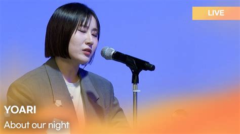 Yoari About Our Night K Pop Live Session Play St Up