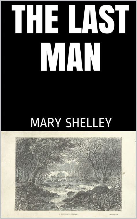 The Last Man Illustrated By Mary Wollstonecraft Shelley Goodreads