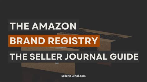 Amazon Brand Registry Guide For The Seller Journal