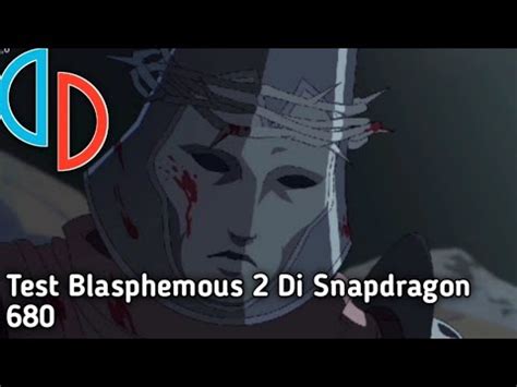 Test Blasphemous 2 Di Chipset Snapdragon 680 Yuzu NCE YouTube