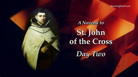 Day 2 St John Of The Cross Contemplative Novena Discerning Hearts