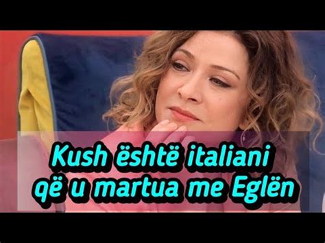 Kush Sht Italiani Q U Martua Me Egl N Far Ndodhi Me Pasurin E