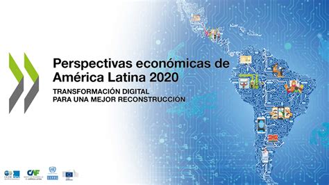 Lanzamiento En Línea De Perspectivas Económicas De América Latina 2020