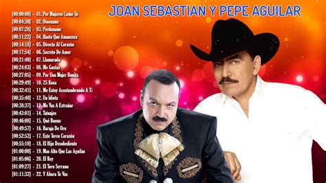 JOAN SEBASTIAN Y PEPE AGUILAR ÉXITOS SUS MEJORES BALADAS ROMÁNTICAS