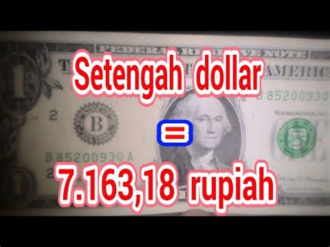 Terjawab Setengah Dollar Berapa Rupiah Youtube