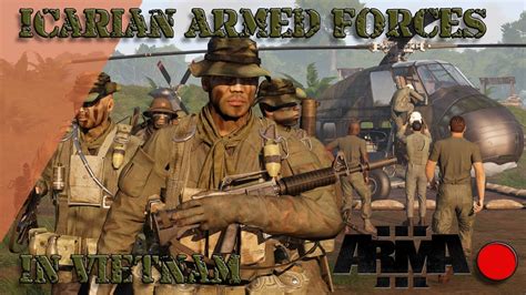 Icarian Armed Forces Vietnam Campaign LIVE Arma 3 Milsim