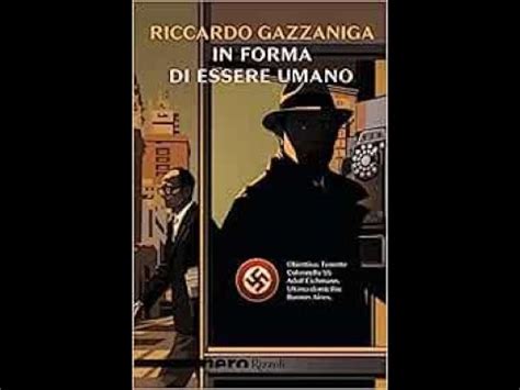 In Forma Di Essere Umano Riccardo Gazzaniga Youtube