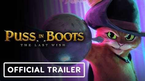 Puss In Boots The Last Wish Official Trailer 2022 Antonio Banderas Salma Hayek Youtube