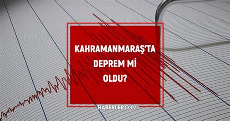 Kahramanmara Ta Deprem Mi Oldu Az Nce Deprem Mi Oldu Son Dakika