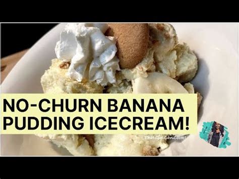 Easy No Churn Banana Pudding Ice Cream Detailed Tutorial Must Try