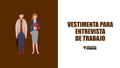 ¿cómo Vestirse Para Una Entrevista De Trabajo Consejos útiles