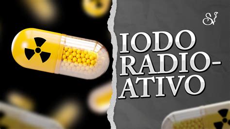 Iodo radioativo nas doenças e câncer de tireoide YouTube