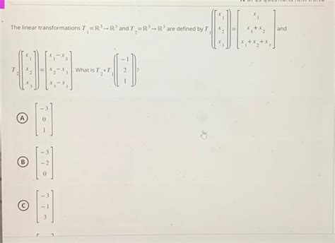 Solved The Linear Transformations T1 R3→r3 And T2 R3→r3 Are