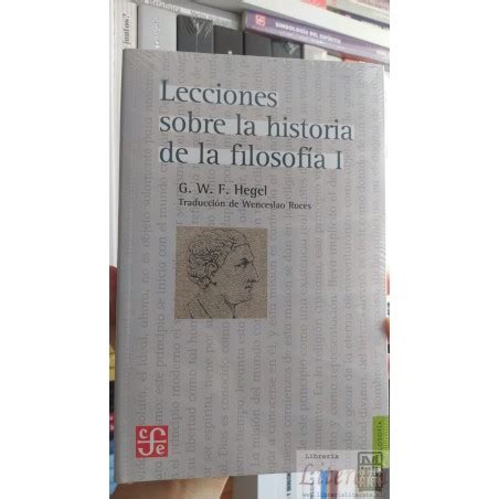 Lecciones sobre la historia de la filosofía I G W F Hegel Fondo de