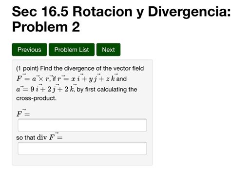 Solved Find The Divergence Of The Vector Field F Vector A