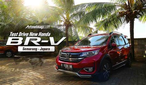 Test Drive New Honda Brv Autonetmagz Review Mobil Dan Motor