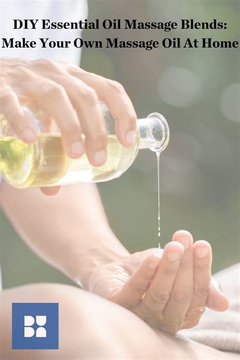 Diy Essential Oil Massage Blends Make Your Own Massage Oil At Home