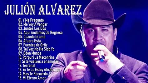 Julion Alvarez Mix Lo Nuevo Y Mejores Canciones Exitos Mix De