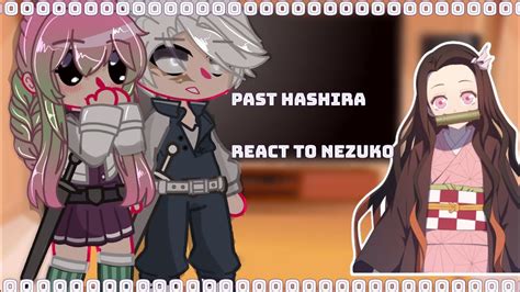 Past Hashira React Part 12 Nezuko Kamado Youtube