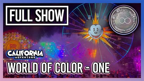 New World Of Color One At Disney California Adventure Full Show Youtube