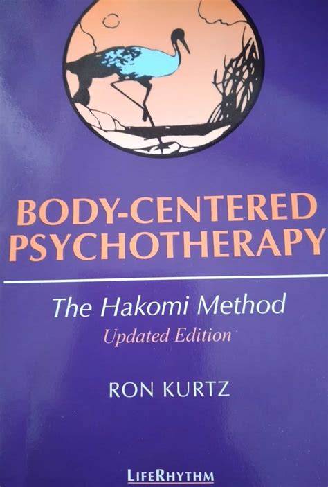 Body Centered Psychotherapy The Hakomi Method Kurtz R Istituto At Beck