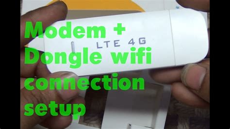 Lte G Wifi Modem Dongle Wifi Connection Setup Youtube