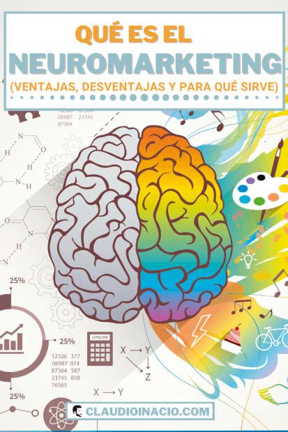 Neuromarketing Qu Es Ventajas Desventajas Y Para Qu Sirve