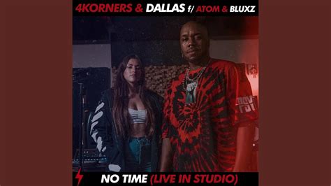 No Time Feat Atom Bluxz Live In Studio Youtube