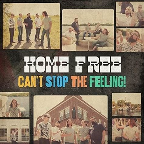 Home Free – Can't Stop The Feeling Lyrics | Genius Lyrics