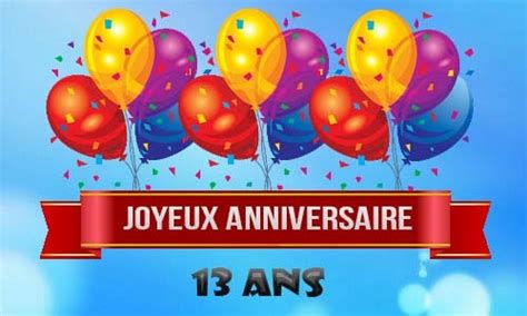 Beaux Messages Joyeux Anniversaire Pour Les 13 Ans Fille Ou Garçon