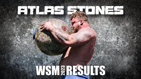 World S Strongest Man 2023 FINALS Event 6 Atlas Stones Results