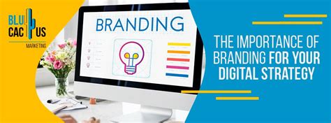 The importance of Branding for your digital strategy | BluCactus