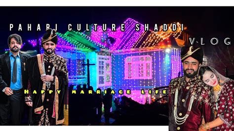 Pahari Culture Shaddi Finally Dulhan Ghar Aagye Shaddi Wala Ghar