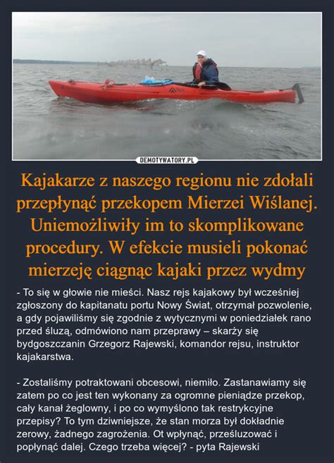 Kajakarze Z Naszego Regionu Nie Zdo Ali Przep Yn Przekopem Mierzei